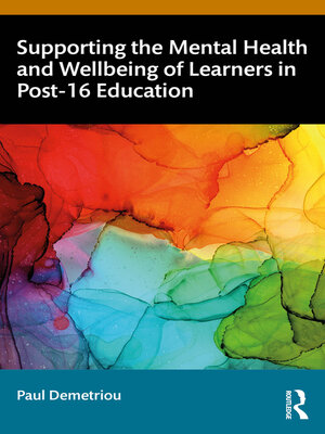 cover image of Supporting the Mental Health and Wellbeing of Learners in Post-16 Education
